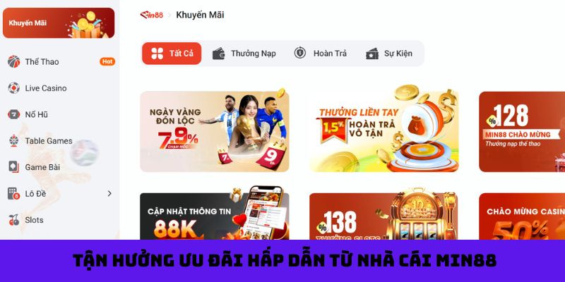 Tận hưởng ưu đãi hấp dẫn từ nhà cái Min88